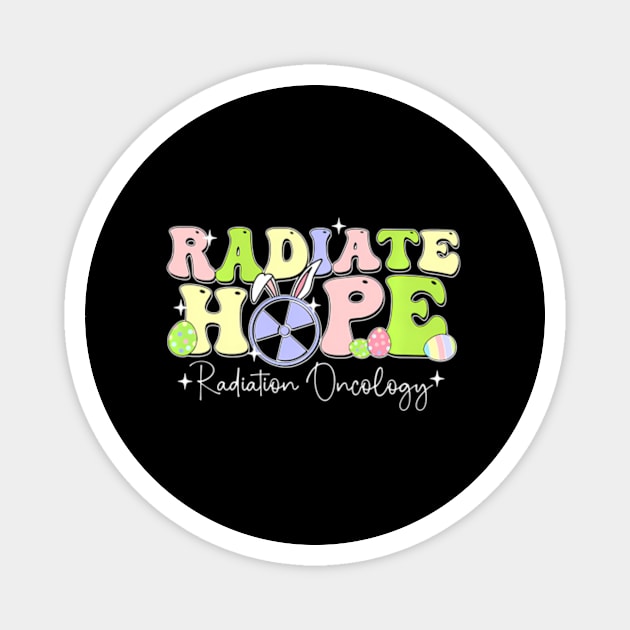 Radiate Hope Radiation Oncology Bunny Easter Rad Tech Magnet by Ro Go Dan